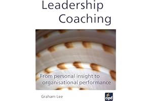 Leadership Coaching: From Personal Insight to Organisational Performance (UK PROFESSIONAL BUSINESS Management / Business)