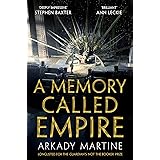 A Memory Called Empire: Winner of the 2020 Hugo Award for Best Novel (Teixcalaan)