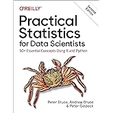 Practical Statistics for Data Scientists: 50+ Essential Concepts Using R and Python
