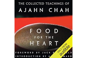 Food for the Heart: The Collected Teachings of Ajahn Chah