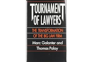 Tournament of Lawyers: The Transformation of the Big Law Firm