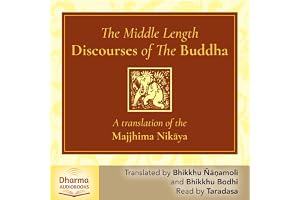 The Middle Length Discourses of the Buddha: A Translation of the Majjhima Nikāya