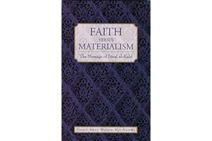 FAITH VERSUS MATERIALISM: The Message of Surah al-Kahf: Message of Saray Al Kasf