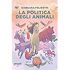 La politica degli animali (Idee)