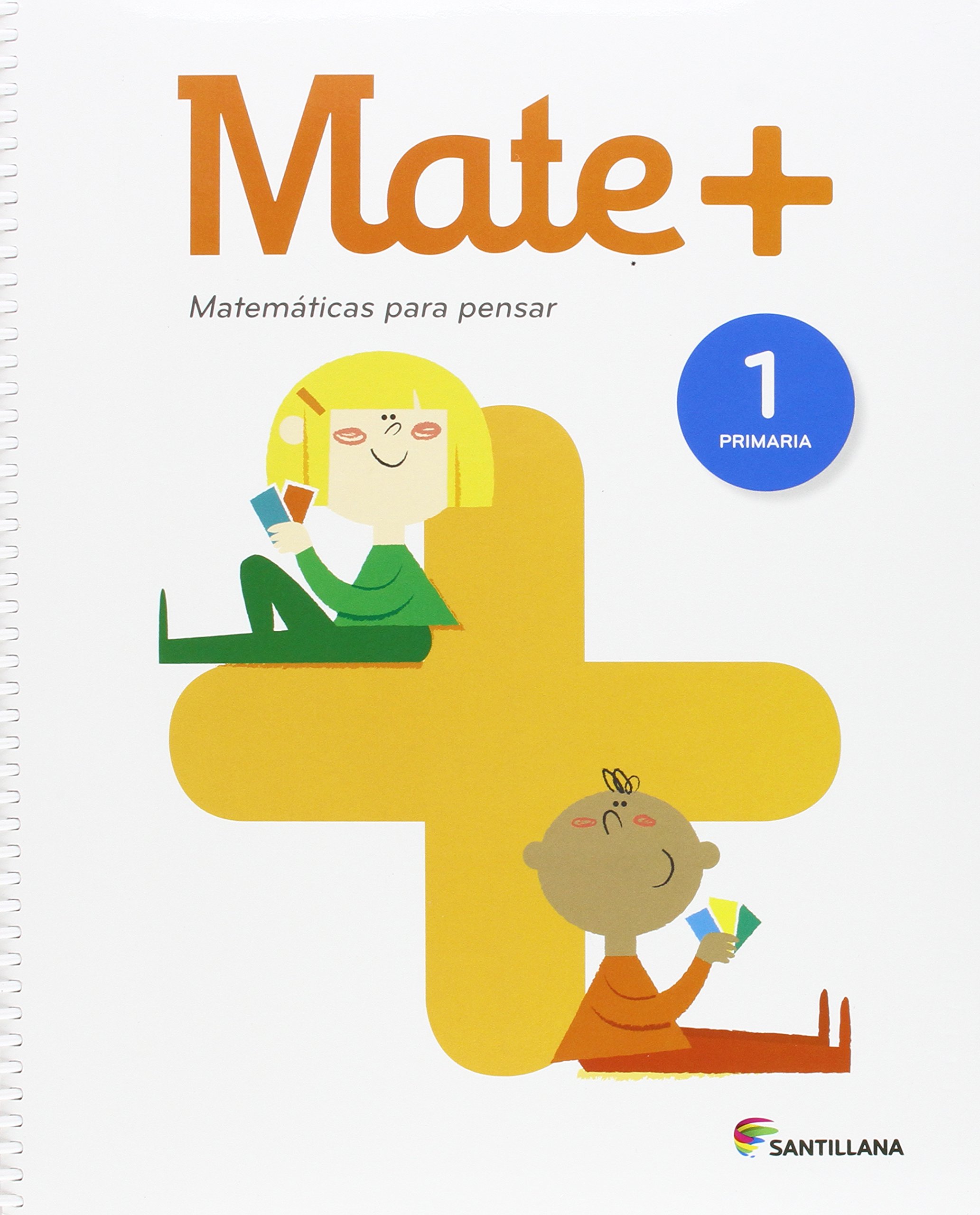 Mate +. Matemáticas para Pensar 1. Primaria