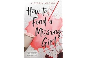 How to Find a Missing Girl: A sapphic YA thriller perfect for fans of A Good Girl's Guide to Murder