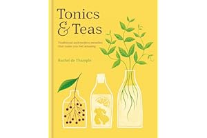 Tonics & Teas: Traditional and modern remedies that make you feel amazing