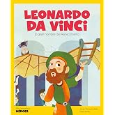 Leonardo da Vinci.El gran genio del Renacimiento | Cuentos para ni&ntilde;os para conocer a los grandes personajes de la historia y