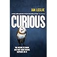 Curious: The Desire to Know and Why Your Future Depends on It