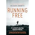 Running Free: A Runner’s Journey Back to Nature