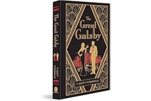 The Great Gatsby (Deluxe Hardbound Edition): A Masterpiece of American Classic Jazz Age F. Scott Fitzgerald Novel Tragic Romance Perfect Pick for ... and the Hollowness of the Upper Class