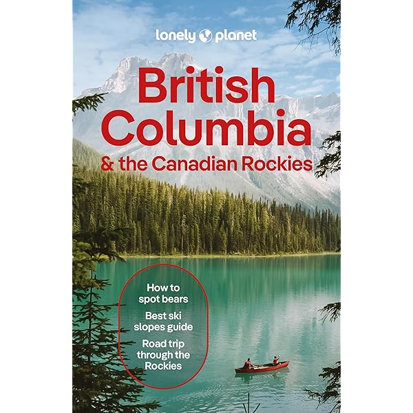 Lonely Planet British Columbia & the Canadian Rockies (Travel