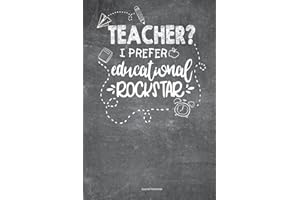 Teacher I Prefer Educational Rockstar Journal Notebook: 100 Pages 6 x 9 Lined Writing Paper School Appreciation Day Planner Diary Year End Gift