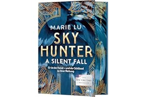 Skyhunter – A Silent Fall: Actionreiche Fantasy mit starker Heldin und Slow-Burn-Romance – der New-York-Times-Bestseller auf Deutsch | Mit exklusivem ... Auflage (Die Skyhunter-Reihe, Band 1)