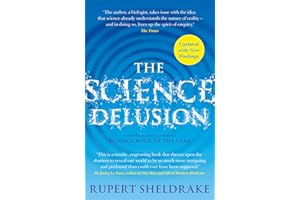 The Science Delusion: Freeing the Spirit of Enquiry (NEW EDITION)