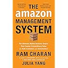 The Amazon Management System: The Ultimate Digital Business Engine That Creates Extraordinary Value for Both Customers and Sh