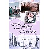 Nur dieses eine Leben: (Big Apple Love 5)