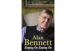 Keeping On Keeping On: Alan Bennett
