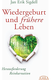 Durch Den Tod Ins Leben Wie Wir Die Furcht Vor Dem Tod Uberwinden Und Unsere Unverganglichkeit Erkennen Ebook Sigdell Jan Erik Amazon De Kindle Shop