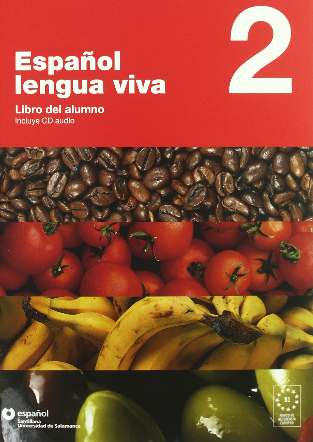 Español lengua viva. Per le Scuole superiori. Con CD Audio: Español lengua viva. Con CD Audio. Per le Scuole superiori: ESPAÑOL LENGUA VIVA 2 LIBRO ALUMNO + CD