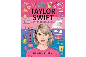 Taylor Swift Activity Book for Girls: Celebrate Every Era with Puzzles, Quotes, and Art for Taylor’s Biggest Swifties: Gift Idea for Kids, Adults, with Fun Facts and More!
