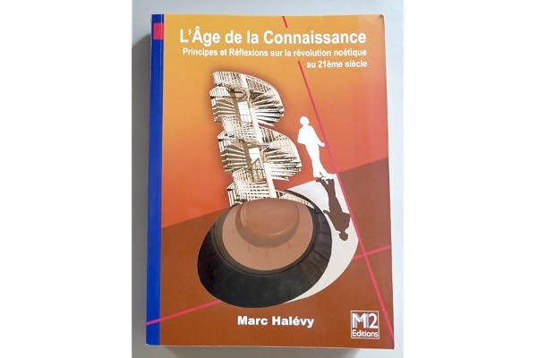 L'Âge de la Connaissance - Principes et Réflexions sur la révolution noétique au 21ème siècle