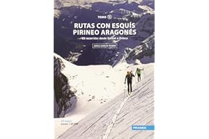 RUTAS CON ESQUÍS PIRINEO ARAGONÉS TOMO II: 80 RECORRIDOS DESDE SALLENT A ORDESA (MANUALES PRAMES)