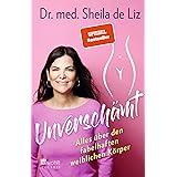 Unverschämt: Alles über den fabelhaften weiblichen Körper