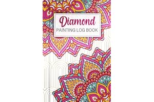 Independently Published Diamond Painting Log Book: Art Notebook, 120 White Pages, 6 x 9 Inches, Matte Paper, Track DP Art Projects