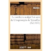 Le m&eacute;decin malgr&eacute; lui suivi de L'impromptu de Versailles