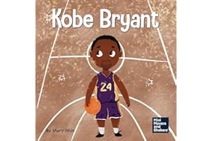 Kobe Bryant: A Kid's Book About Learning From Your Losses (Mini Movers and Shakers, Band 16)