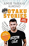 Otaku Stories: Aus dem Leben eines Anime-Fans