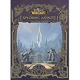 World of Warcraft: Exploring Azeroth - The Eastern Kingdoms