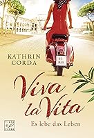 Viva la vita - Es lebe das Leben