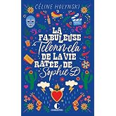 La fabuleuse telenovela de la vie ratée de Sophie D