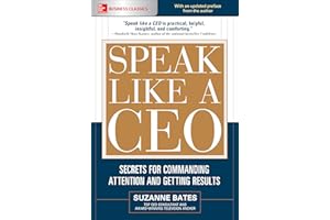 Speak Like a CEO: Secrets for Commanding Attention and Getting Results (Mcgraw Hill Education Business Classics)