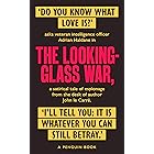 The Looking Glass War (George Smiley Series Book 4)