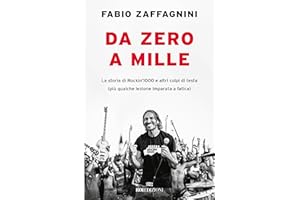 Da zero a mille. La storia di Rockin'1000 e altri colpi di testa (più qualche lezione imparata a fatica) (Storie)
