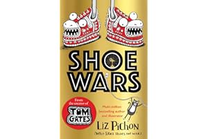Shoe Wars (the laugh-out-loud, packed-with-pictures new adventure from the creator of Tom Gates): 1