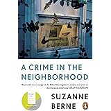 A Crime in the Neighbourhood: Winner of the Women’s Prize for Fiction