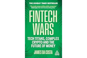 Fintech Wars: Tech Titans, Complex Crypto and the Future of Money - THE SUNDAY TIMES BESTSELLER