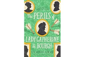 The Perils of Lady Catherine de Bourgh (MR. DARCY & MISS TILNEY MYSTERY, Band 3)