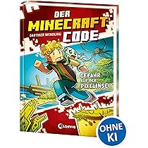 Der Minecraft Code (Band 2) - Gefahr auf der Pixelinsel: Die Pixelinsel  hlt neue gefhrliche Quests fr dich bereit! - Ein spannendes Abenteuer  zum Mitrtseln und Kombinieren fr Kinder ab 8 Jahren :