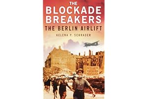 The Blockade Breakers: The Berlin Airlift