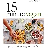 15 Minute Vegan: Fast, modern vegan cooking