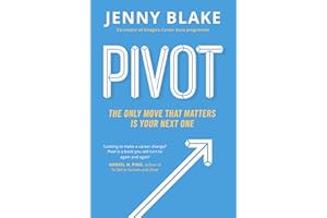Pivot: The Only Move That Matters Is Your Next One