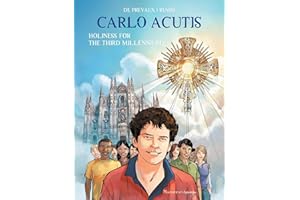 Carlo Acutis: Holiness for the Third Millennium