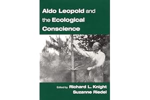 Aldo Leopold and the Ecological Conscience