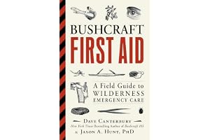 Bushcraft First Aid: A Field Guide to Wilderness Emergency Care