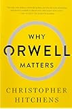 Why Orwell Matters